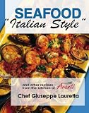 Seafood "Italian Style": and other recipes from the kitchen of Avanti Chef Giuseppe Lauretta