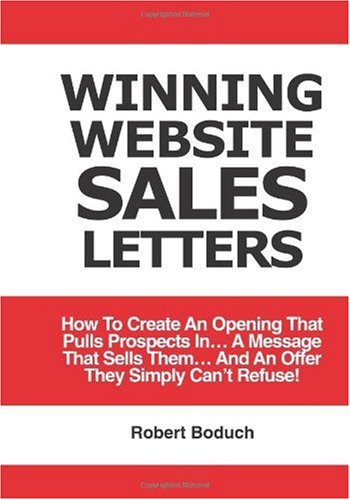 Winning Website Sales Letters: How To Create 