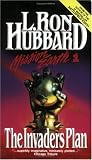 The Invaders Plan (Mission Earth Series)