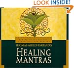 Healing Mantras: Using Sound Affirmat...