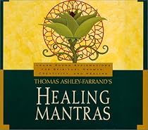 Healing Mantras: Using Sound Affirmations for Personal Power, Creativity, and Healing with Study Guide
