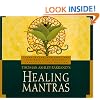 Healing Mantras: Using Sound Affirmations for Personal Power, Creativity, and Healing with Study Guide