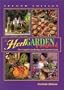 The Herb Garden Cookbook: The Complete Gardening and Gourmet Guide