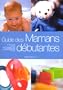 Le guide des mamans d�butantes