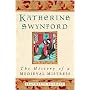 Katherine Swynford: The History of a Medieval Mistress