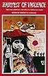 Harvest of Violence: The Maya Indians and the Guatemalan Crisis