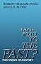 Which Road to the Past?: Two Views of History