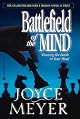 Battlefield of the Mind: Winning the Battle in Your Mind