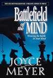 Battlefield of the Mind: Winning the Battle in Your Mind