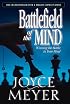 Battlefield of the Mind: Winning the Battle in Your Mind