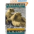 Cheetahs of the Serengeti Plains: Group Living in an Asocial Species (Wildlife Behavior and Ecology series)