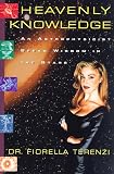 Heavenly Knowledge: An Astrophysicist Seeks Wisdom in the Stars (0380974126) by Terenzi, Fiorella