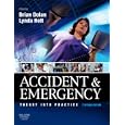 Accident and Emergency: Theory and Practice by Brian Dolan and Lynda Holt