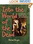 Into the World of the Dead: Astonishing Adventures in the Underworld