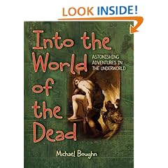 Into the World of the Dead: Astonishing Adventures in the Underworld