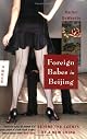 Foreign Babes in Beijing: Behind the Scenes of a New China