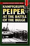 Kampfgruppe Peiper at the Battle of the Bulge: The German Race for the Meuse (Stackpole Military History)