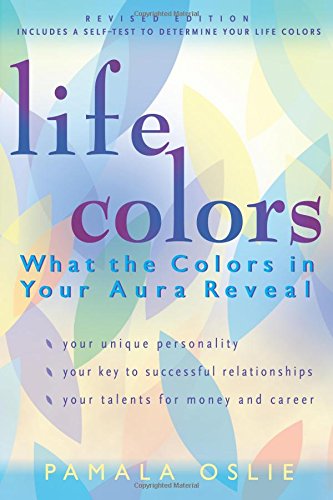 Life Colors: What the Colors in Your Aura Reveal