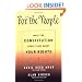 For the People: What the Constitution Really Says About Your Rights