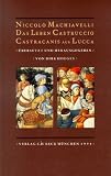 Das Leben Castruccio Castracanis aus Lucca.