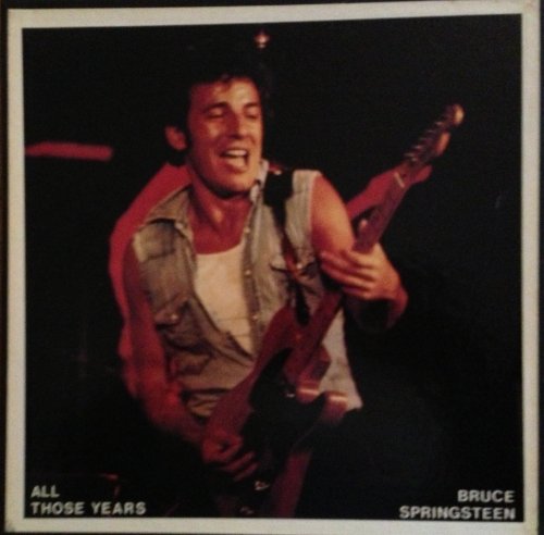 Bruce Springsteen - All Those Years - Zortam Music