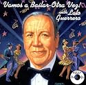 Vamos A Bailar-Otra Vez with Lalo Guerrero