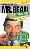 Revue Universal Pictures  / Mr. Bean, 10 ans déjà - Vol.2 : Les Nouvelles aventures de Mr. Bean / Mr. Bean chambre 426 / A la fortune du pot Mr. Bean / Coiffures par Mr. Bean de Londres