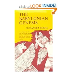 The Babylonian Genesis: The Story of Creation