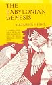 The Babylonian Genesis: The Story of Creation