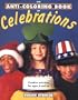The Anti-Coloring Book of Celebrations: Creative Activities for Ages 6 and Up