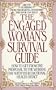 Engaged Woman's Survival Guide