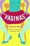 Vaginas: An Owners Manual