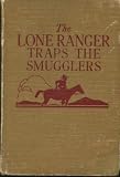  : THE LONE RANGER TRAPS THE SMUGGLERS