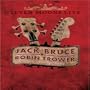 Jack Bruce & Robin Trower: Seven Moons Live