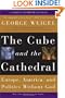 The Cube And the Cathedral: Europe, America, And Politics Without God
