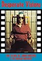 Desperate Visions: The Films of John Waters & the Kuchar Brothers (Creation Cinema Collection)
