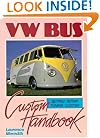 VW Bus Custom Handbook (Motorbooks Workshop)