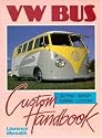 VW Bus Custom Handbook (Motorbooks Workshop)