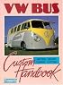 VW Bus Custom Handbook (Motorbooks Workshop)