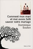 Comment mon mari et moi avons failli sauver notre mariage
