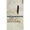 Petit trait� de d�sinvolture : O� il est question du dilettantisme et de la d�sinvolture, du temps et de la vitesse, des �les et du bonheur, du sport ... aussi des chats, des tortues et des Chinois