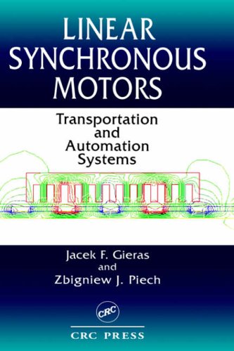 Linear Synchronous Motors: Transportation and Automation Systems