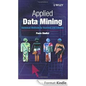 Applied Data Mining: Statistical Methods for Business and Industry (Statistics in Practice)