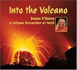 Into the Volcano: A Volcano Researcher at Work