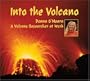 Into the Volcano: A Volcano Researcher at Work