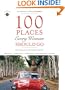 100 Places Every Woman Should Go (Travelers' Tales Guides)
