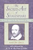 Sacred Art of Shakespeare: To Take Upon Us the Mystery of Things