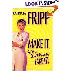Make It So You Don't Have to Fake It!: 55 Fast-Acting Strategies for Long-Lasting Success