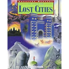 The Search for Lost Cities (Treasure Hunters (Austin, Tex.).)