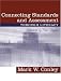 Connecting Standards and Assessments Through Literacy, with a Foreword by Rick Stiggins by Mark W. Conley ISBN 0205351336
